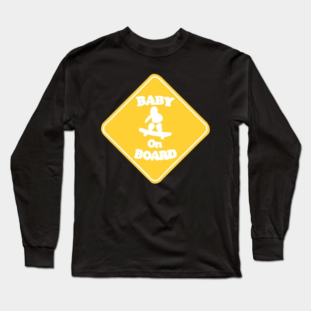 Baby on Board Sign Long Sleeve T-Shirt by RoserinArt